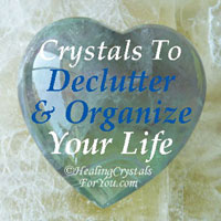 Crystals To Declutter and Organize